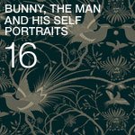 Bunny, the man and his self portraits