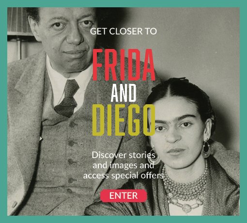 Get closer to Frida and Diego. Discover stories and images and access special offers. Enter