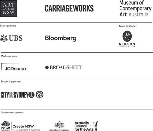 Major partners UBS, Bloomberg. Major supporter Neilson Foundation. Media partners JCDecaux, Broadsheet. Supporting partners City of Sydney. Government partners NSW Government, Arts NSW, Australian Government, Australia Council for the Arts. Art Gallery of NSW, Carriageworks, Museum of Contemporary Art Australia.